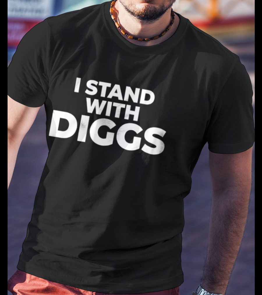 I Stand With Diggs Support Statement Fan Gear T-Shirt