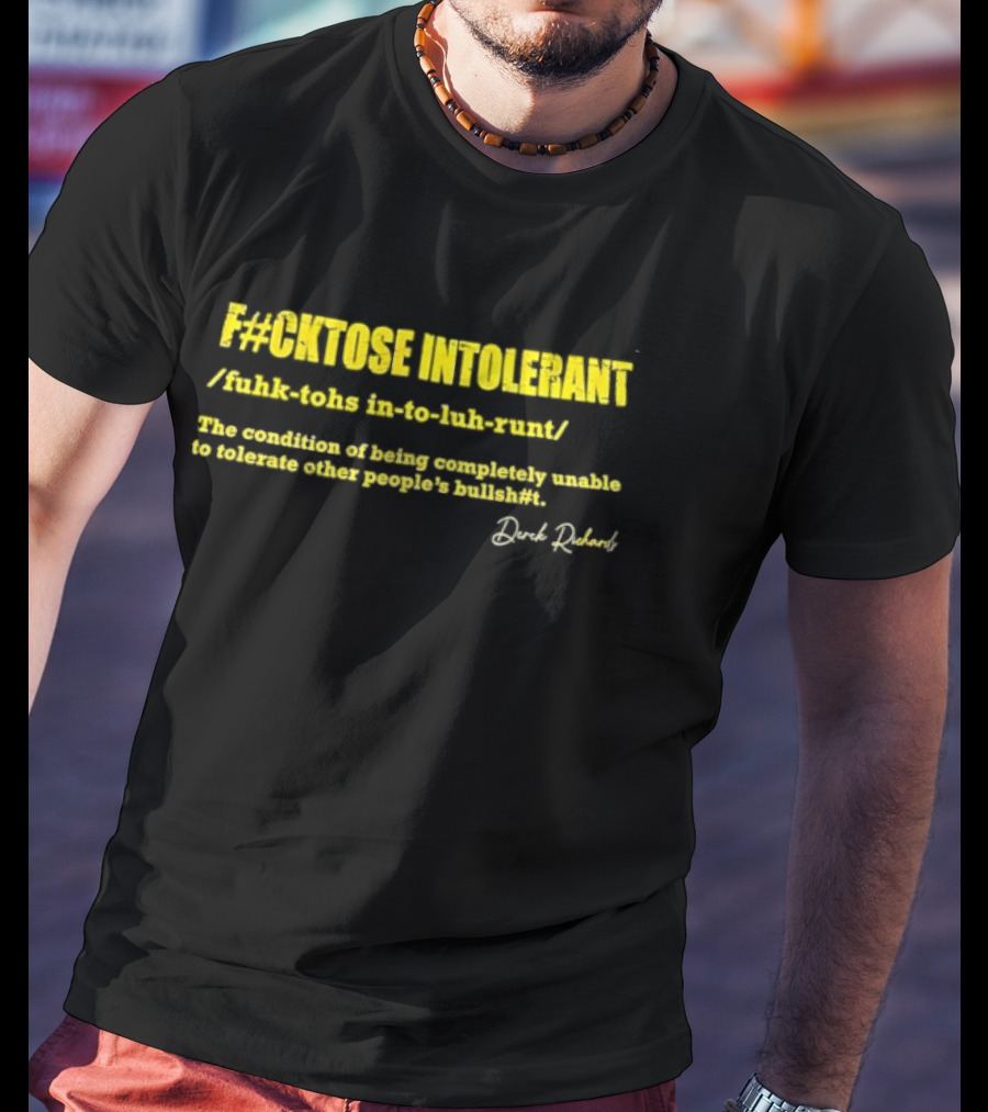 F#ckose Intolerant Definition Sarcastic Humor T-Shirt