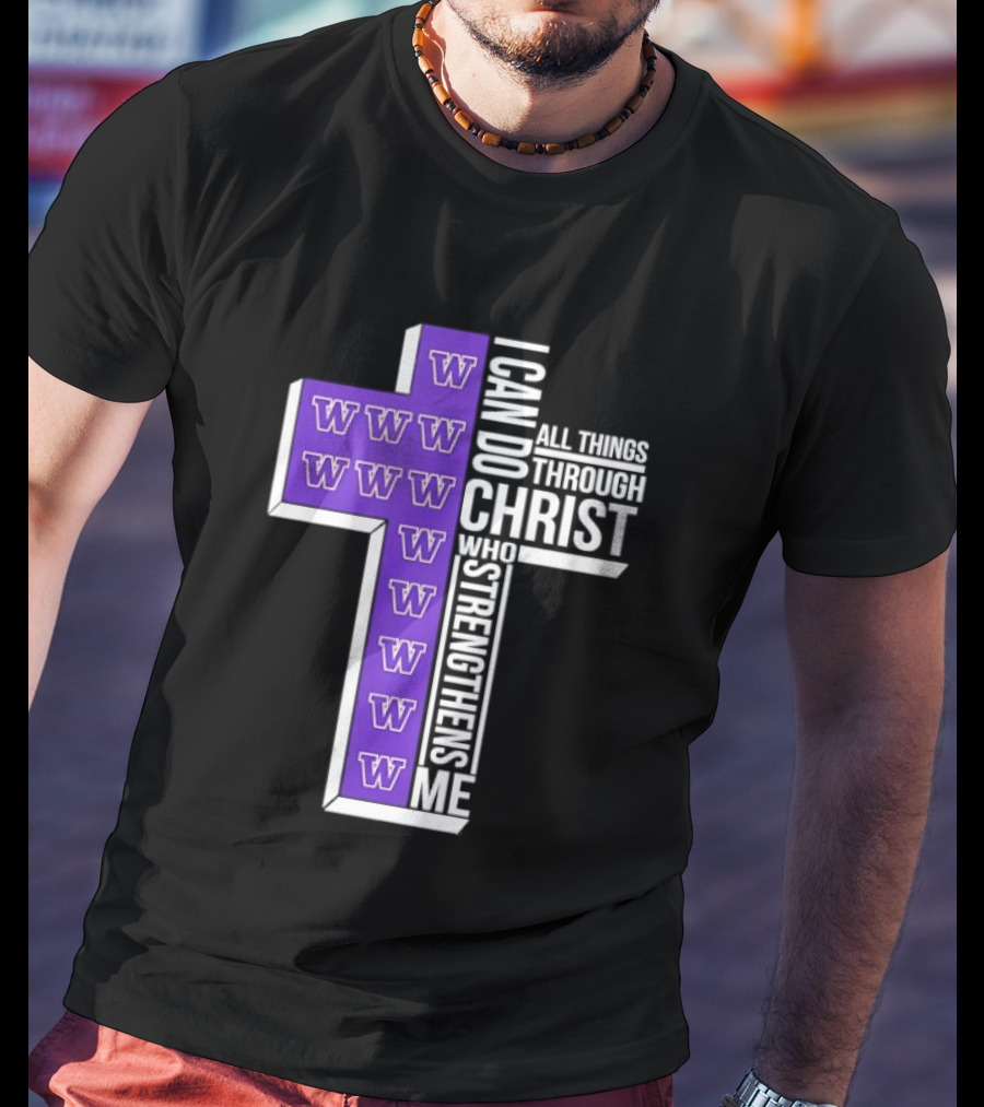 Washington Huskies Cross I Can Do All Things Through Christ Who Strengthens Me T-Shirt