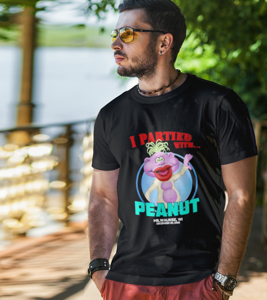I Partied With Peanut Milwaukee WI 2025 T-Shirt