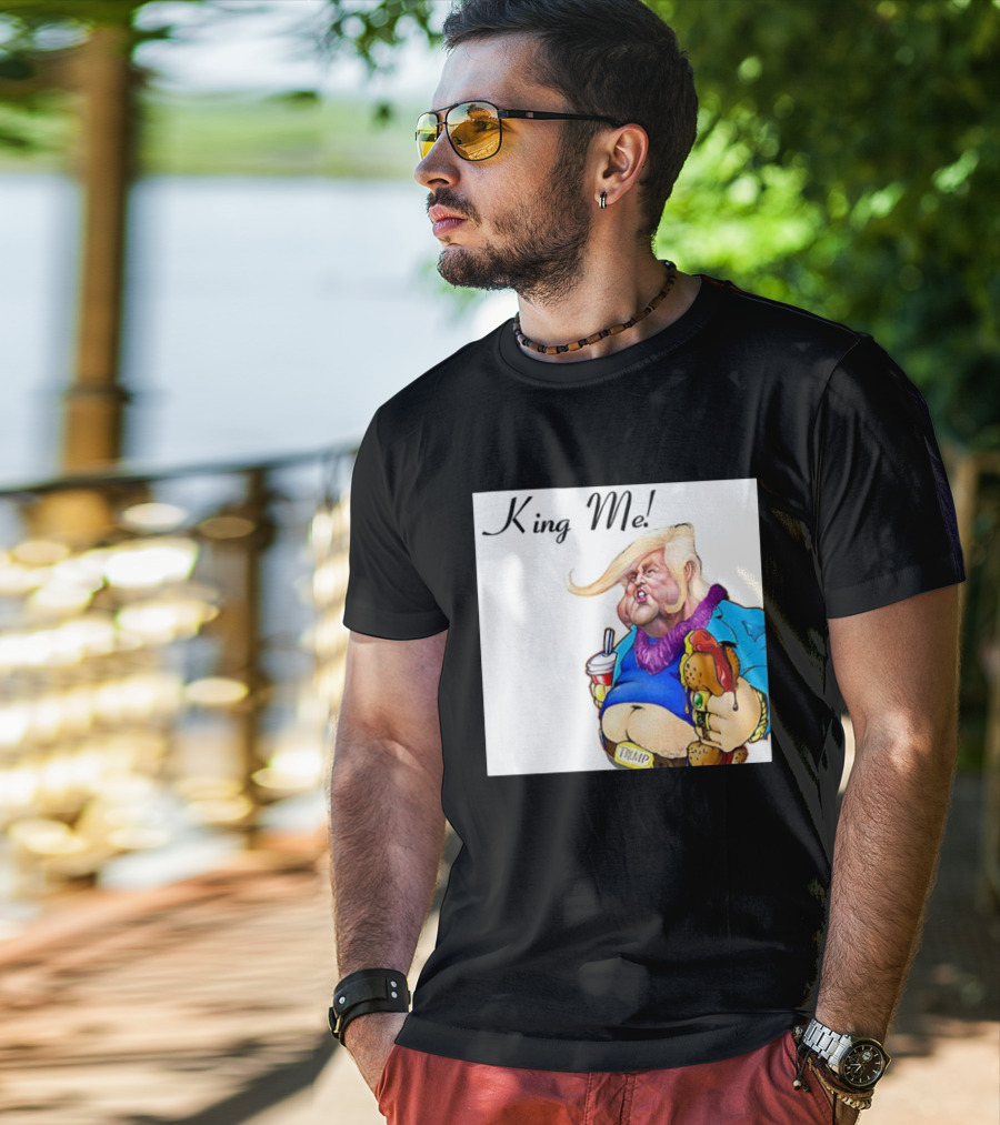 King Me Trump Cartoon Burger Drink T-Shirt