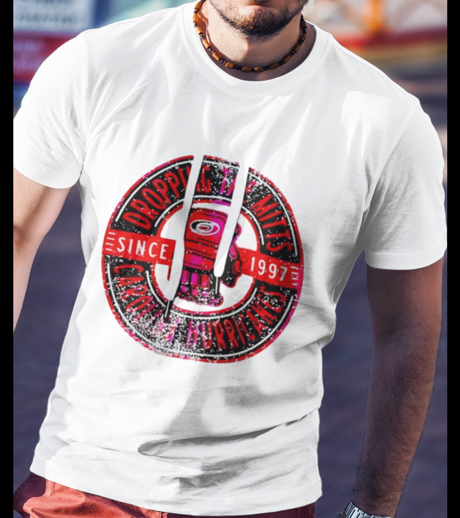 Dropping The Mitts Carolina Hurricanes Since 1997 T-Shirt