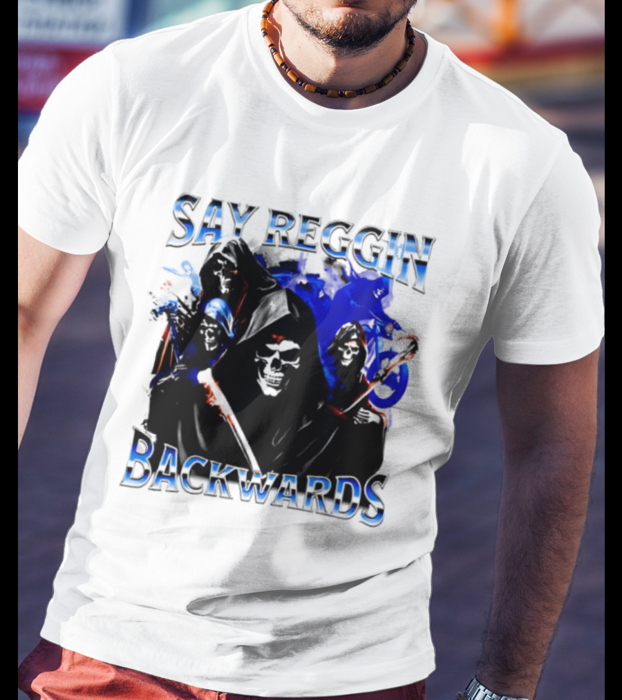 Say Reggin Backwards Skeletons Blue And Red T-Shirt