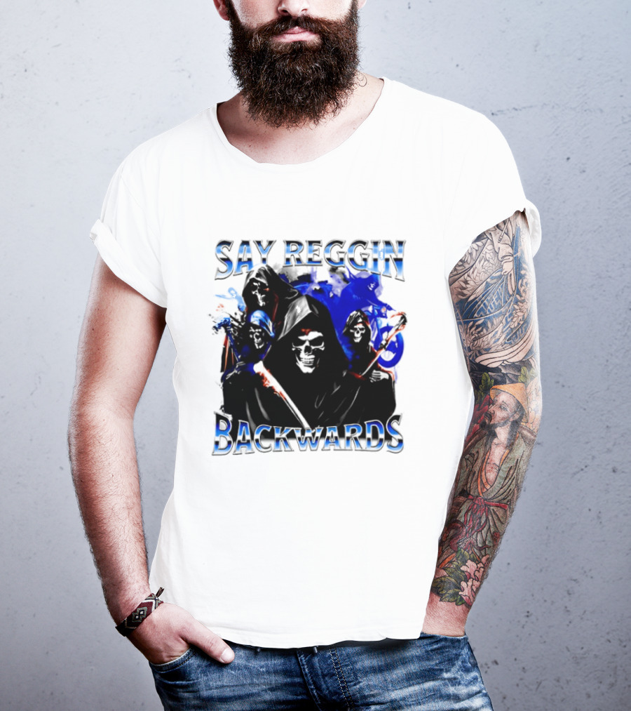 Say Reggin Backwards Skeletons Blue And Red T-Shirt