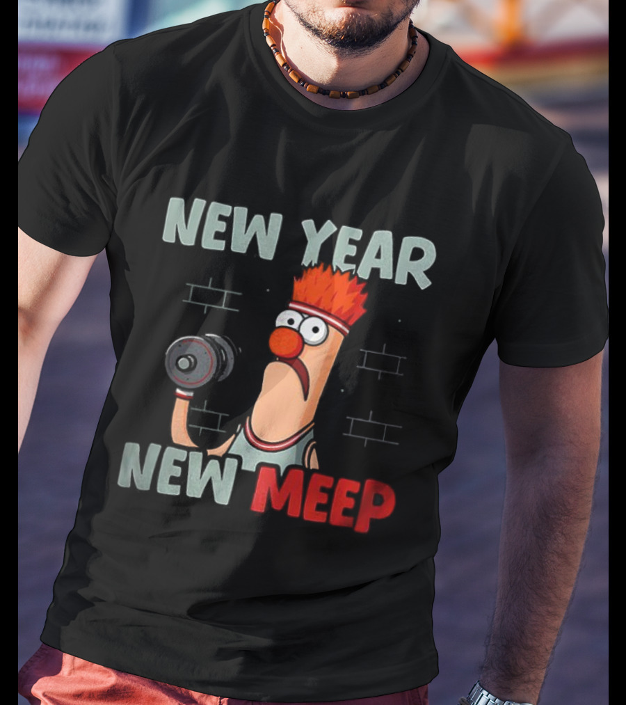 New Year New Meep Beaker The Muppets Lift Weights Fitness T-Shirt