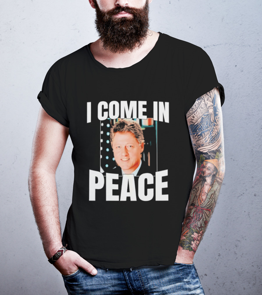 Bill Clinton I Come In Peace Retro Humor T-Shirt