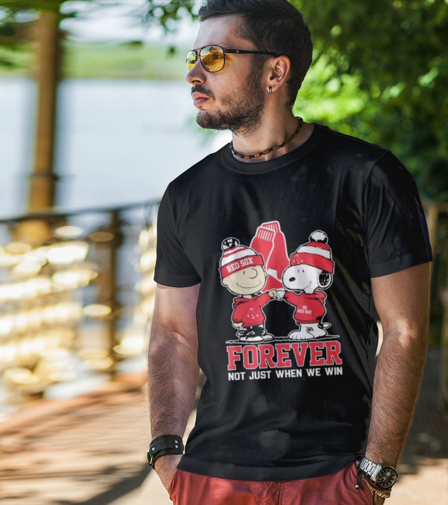 Boston Red Sox Snoopy Charlie Brown Forever Not Just When We Win T-Shirt