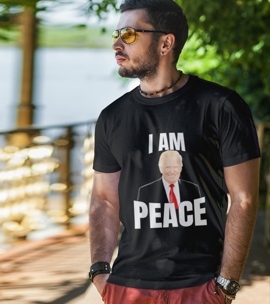 Donald Trump I Am Peace T-Shirt