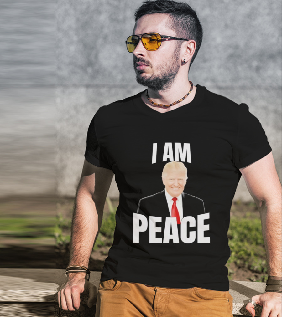 Donald Trump I Am Peace T-Shirt