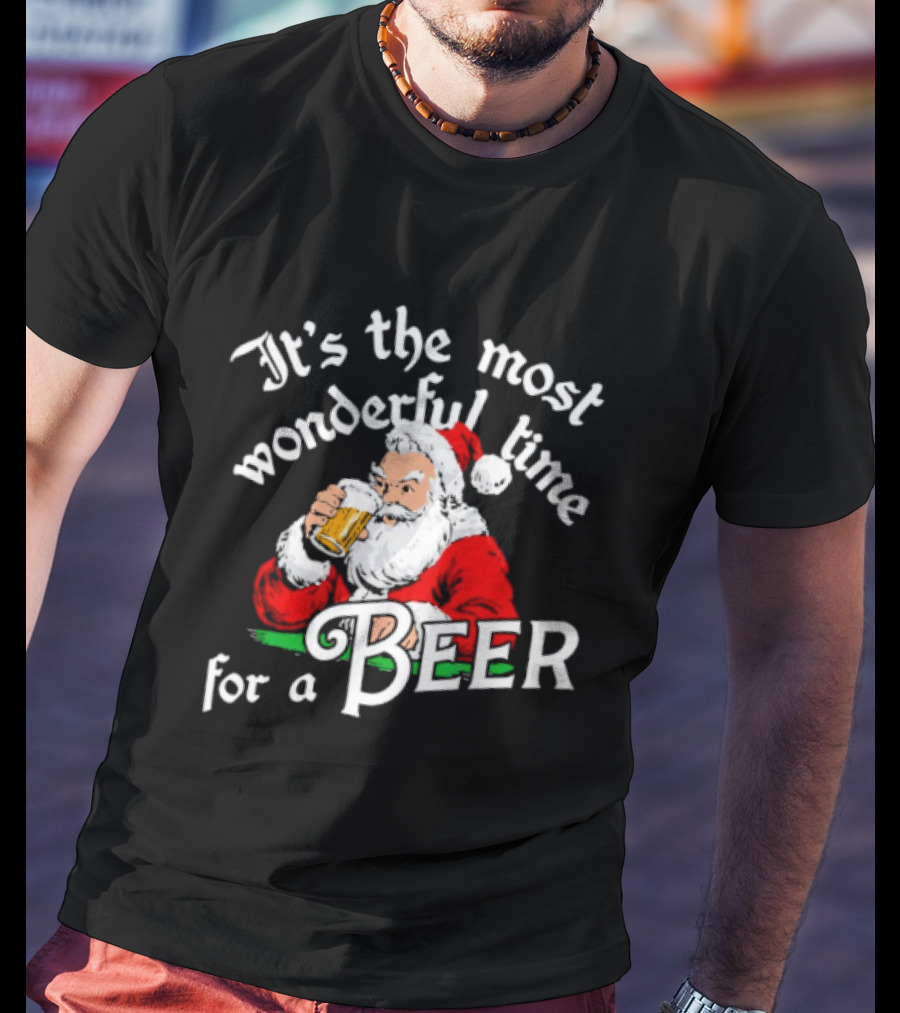 It's The Most Wonderful Time For A Beer Santa Christmas T-Shirt