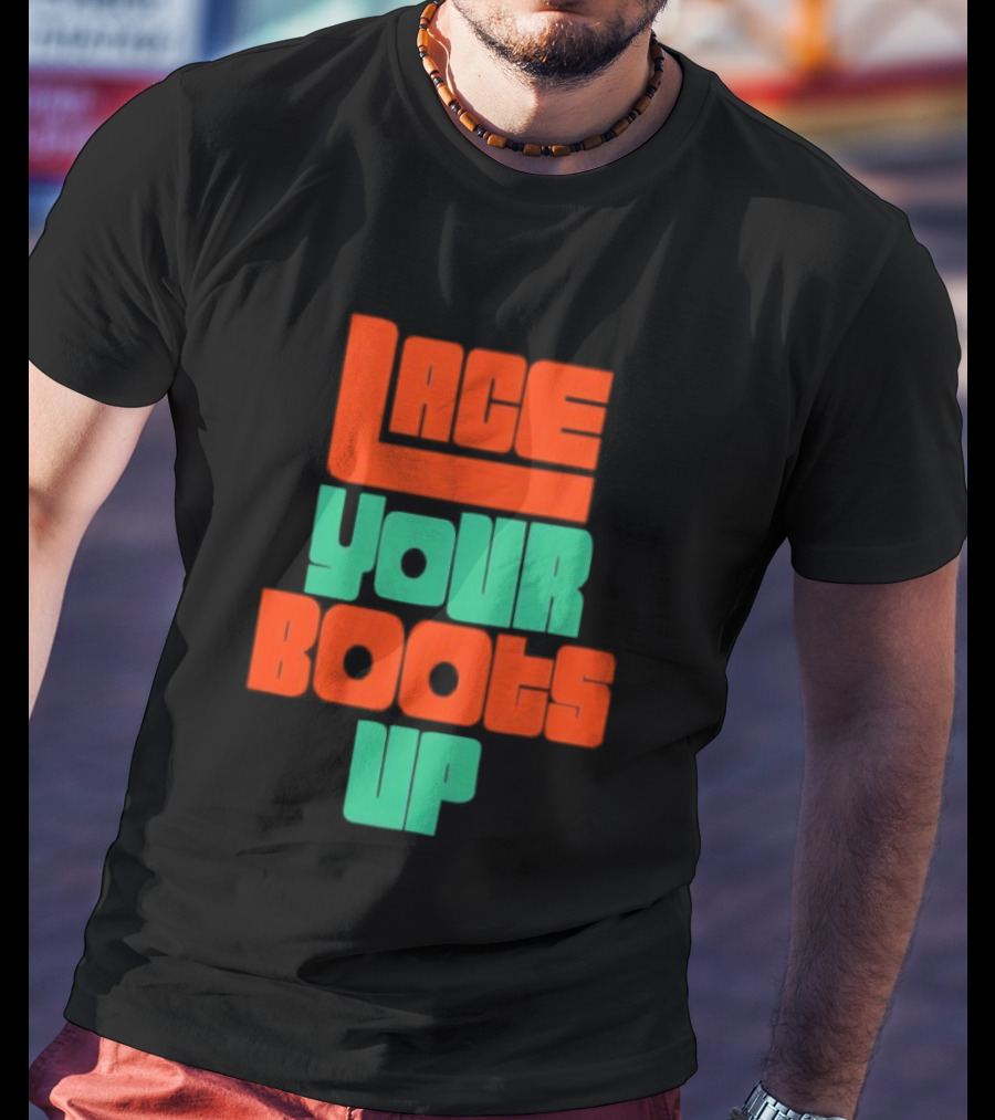 Lace Your Boots Up Bold Red Green T-Shirt