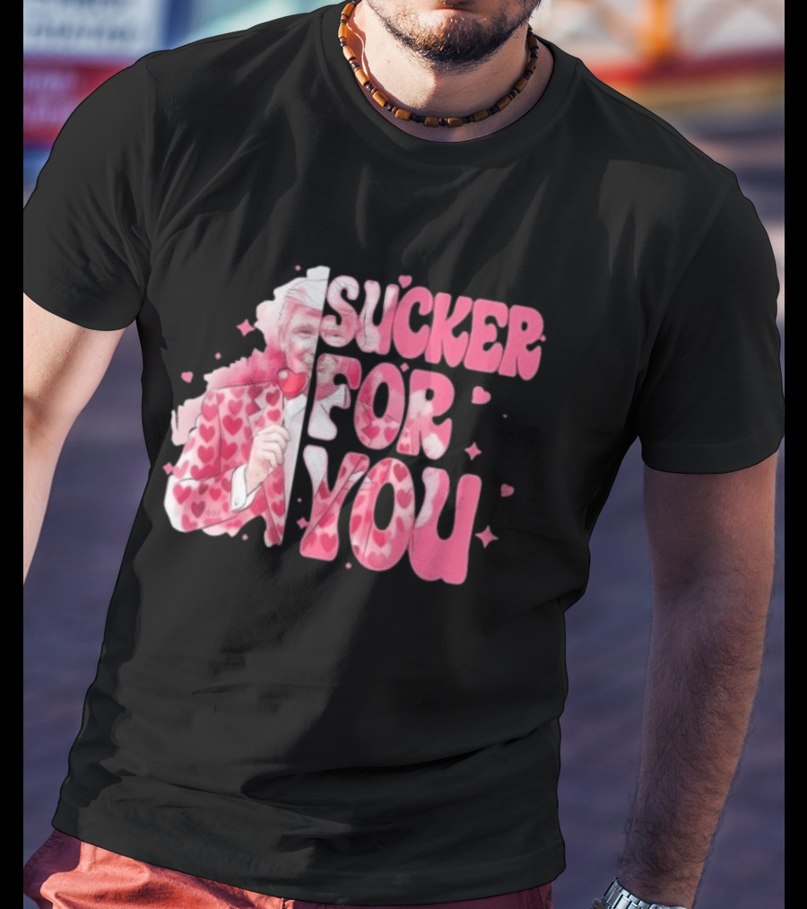 Sucker For You Valentine Suit Hearts Lollipop T-Shirt