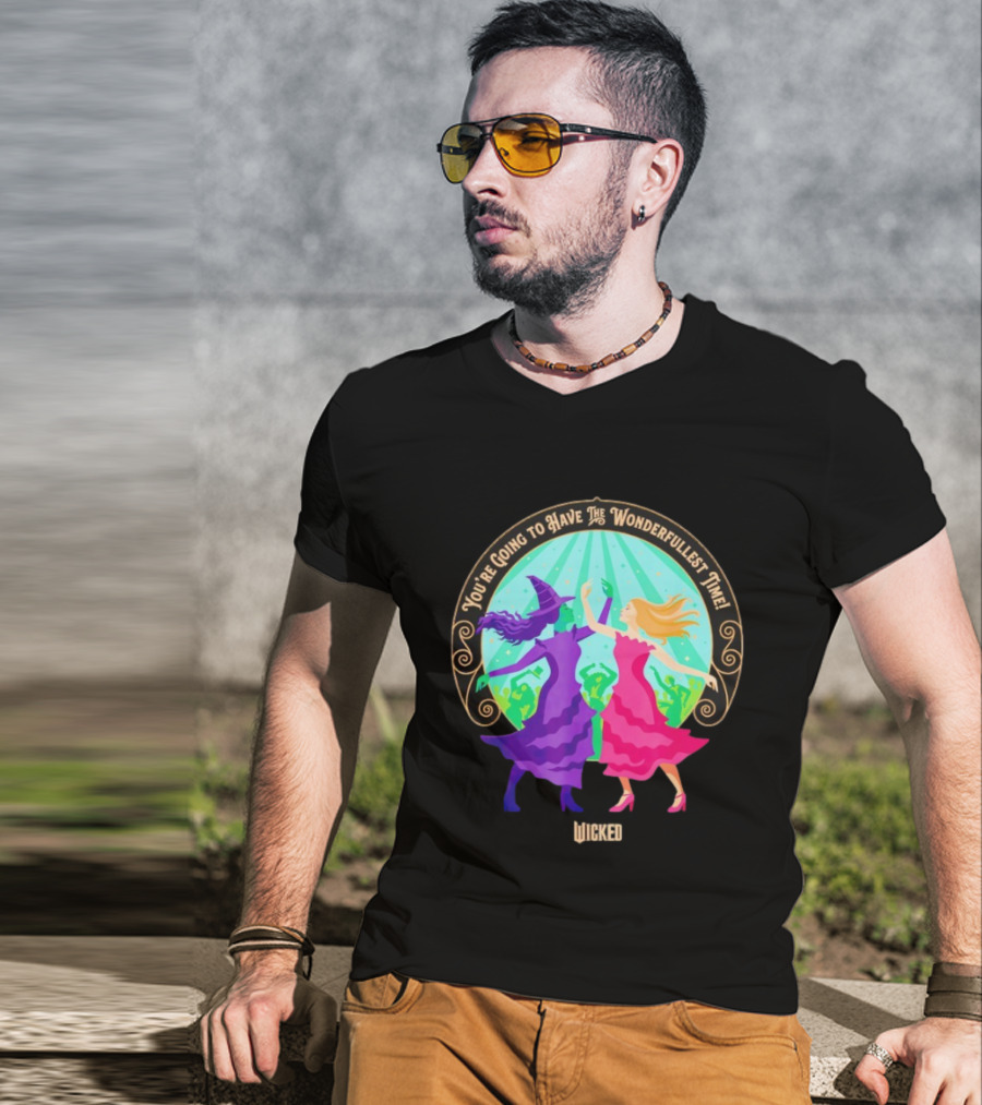 You're Going To Have The Wonderfullest Time Wicked Elphaba Glinda T-Shirt