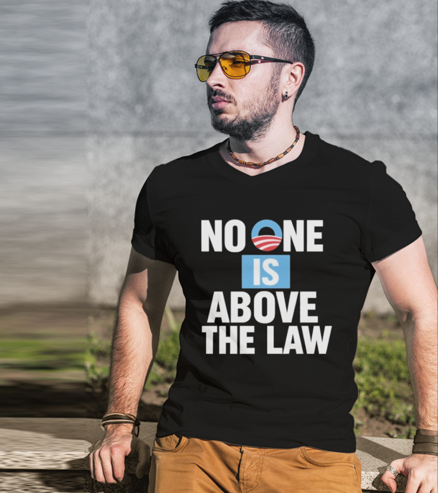 No One Is Above The Law Obama T-Shirt