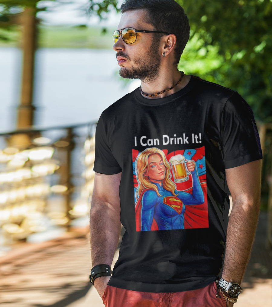 Supergirl I Can Drink It Beer Female Hero Holding T-Shirt