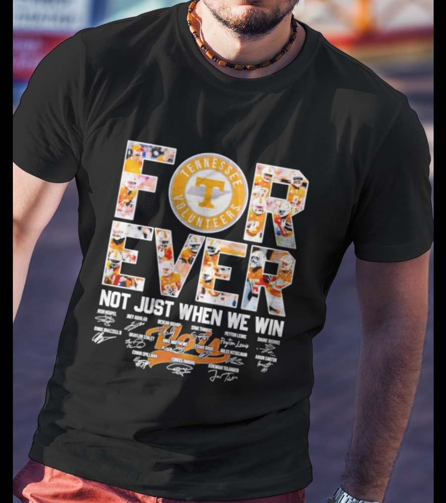 Tennessee Volunteers Forever Not Just When We Win Signatures T-Shirt