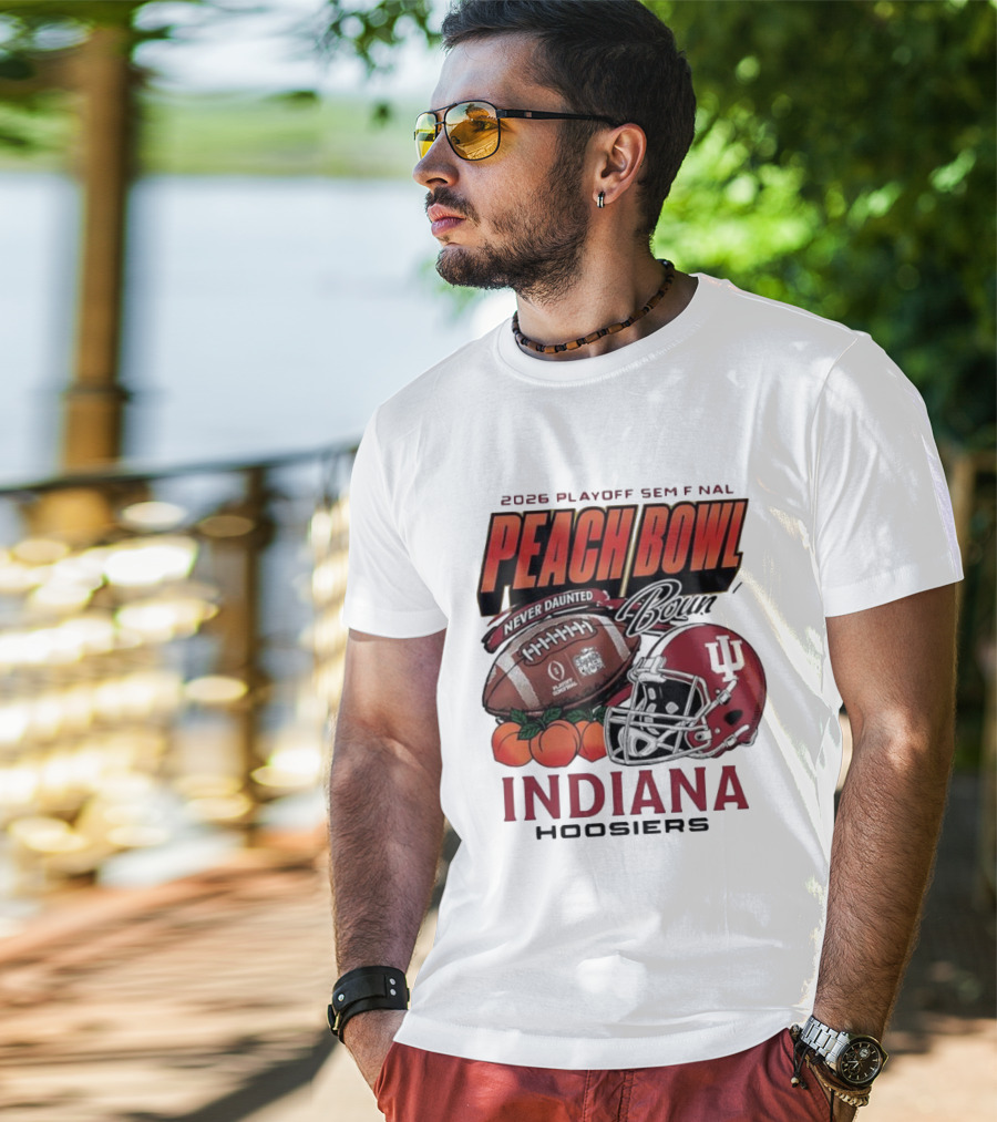 2026 Playoff Semifinal Peach Bowl Indiana Hoosiers Never Daunted T-Shirt