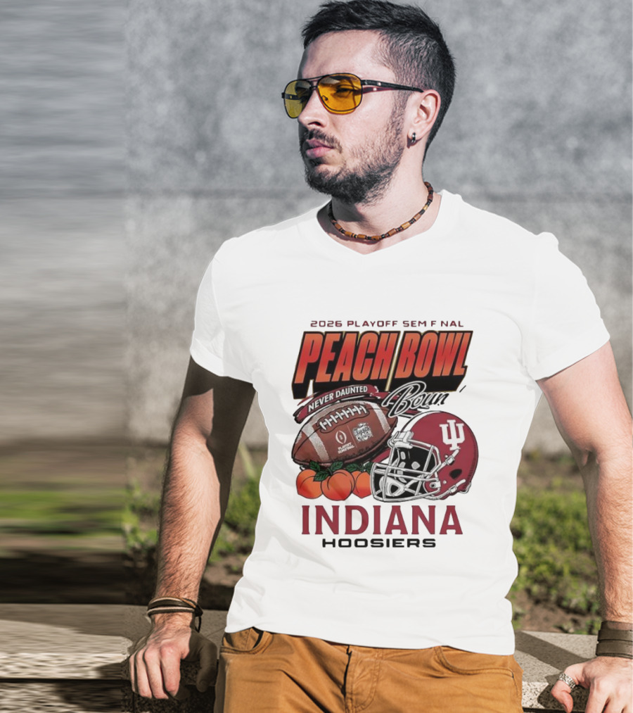 2026 Playoff Semifinal Peach Bowl Indiana Hoosiers Never Daunted T-Shirt