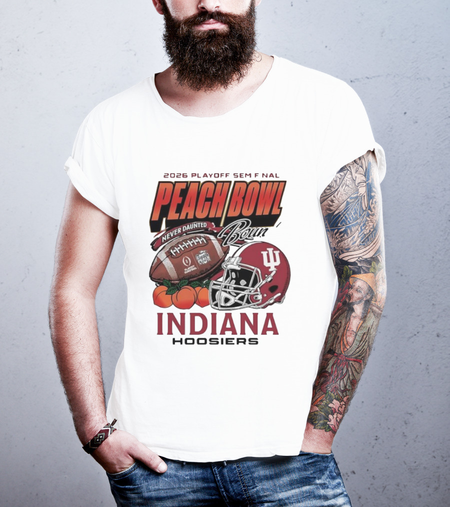 2026 Playoff Semifinal Peach Bowl Indiana Hoosiers Never Daunted T-Shirt