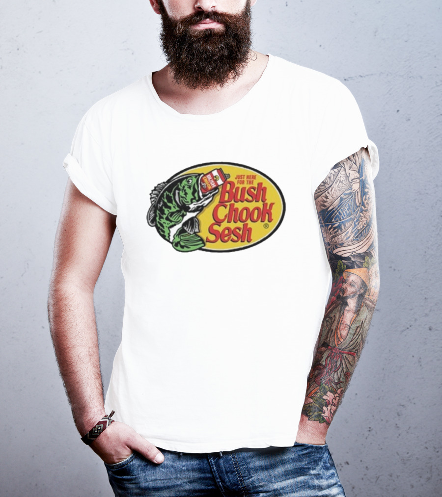 Bush Chook Sesh Just Here For The Bush Bass Pro Shops T-Shirt
