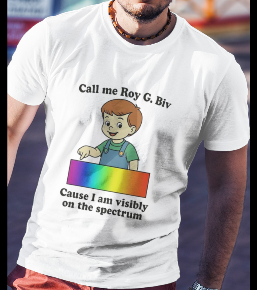 Call Me Roy G. Biv Cause I Am Visibly On The Spectrum Boy Rainbow Color Spectrum Kids T-Shirt