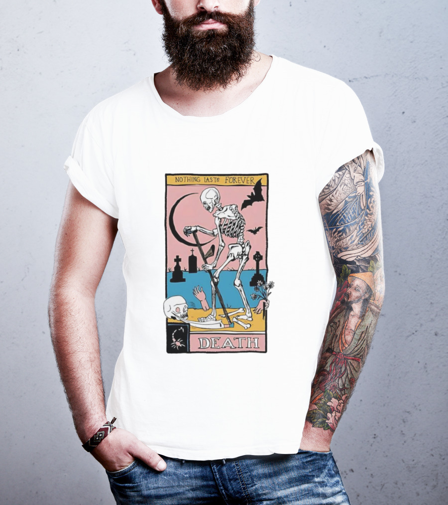 Nothing Lasts Forever Death Tarot Card T-Shirt