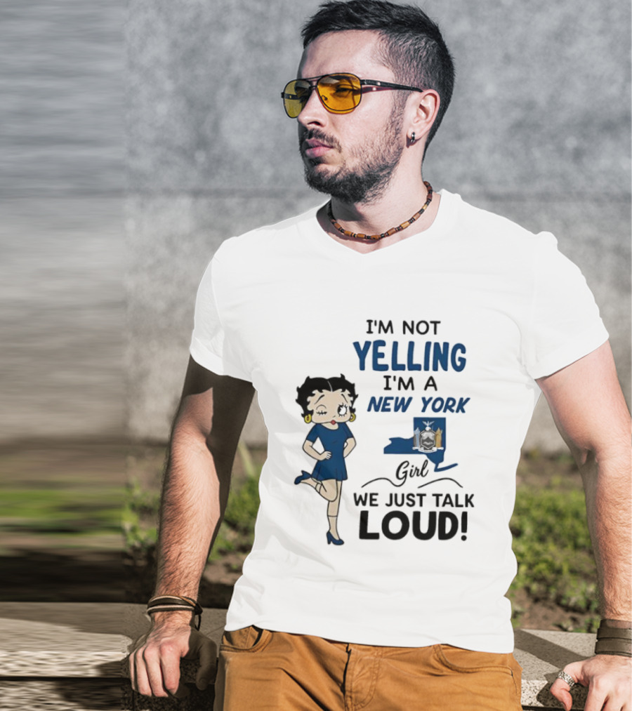 New York Girl Loud Talking Iconic Character I'm Not Yelling T-Shirt