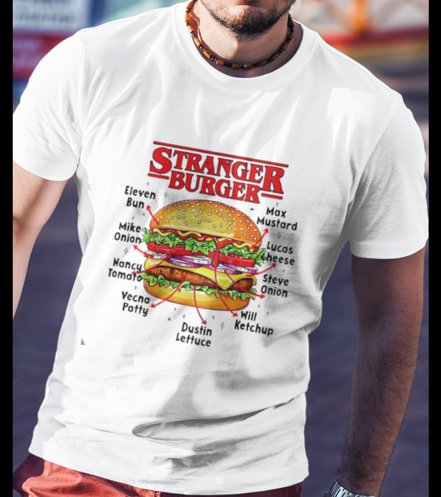 Stranger Burger Eleven Mike Will Byers Peppers Onion Tomato Vecna Patty Max Demogorgon Lettuce Ketchup T-Shirt