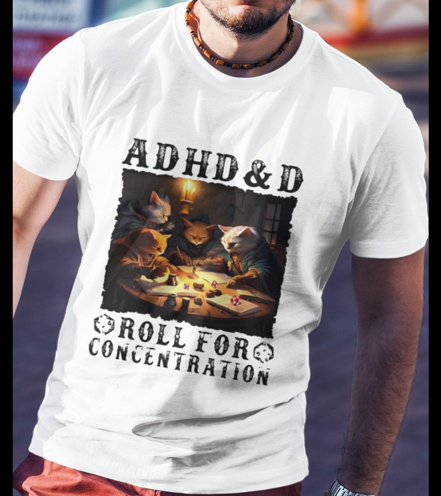 ADHD D Roll For Concentration Cats Playing Game Candlelight Table T-Shirt