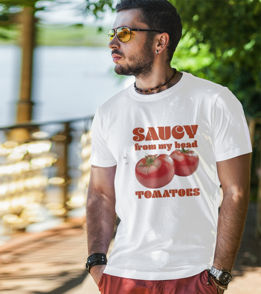 Saucy From My Head Tomatoes Punny Tomato Humor T-Shirt