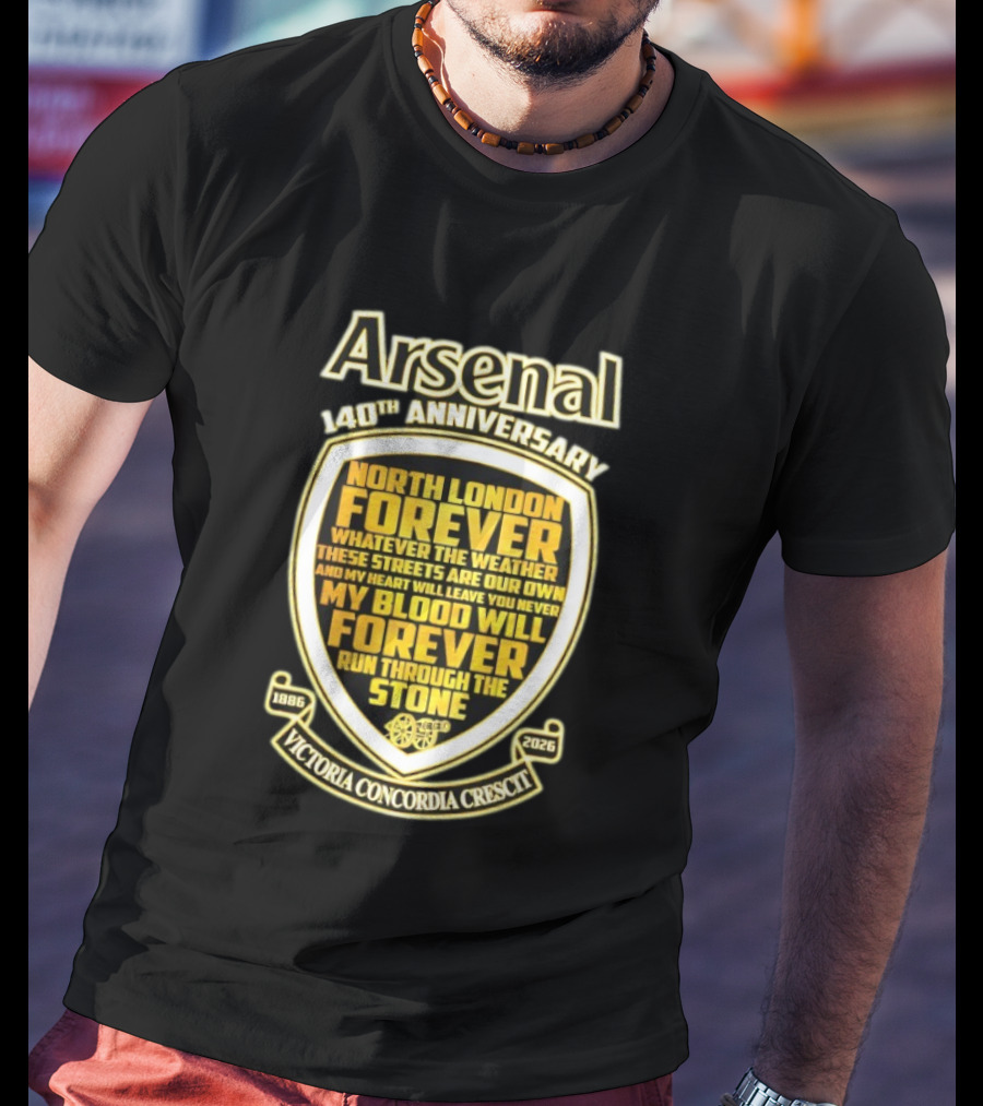 Arsenal 140th Anniversary North London Forever 1886 2026 Victoria Concordia Crescit T-Shirt