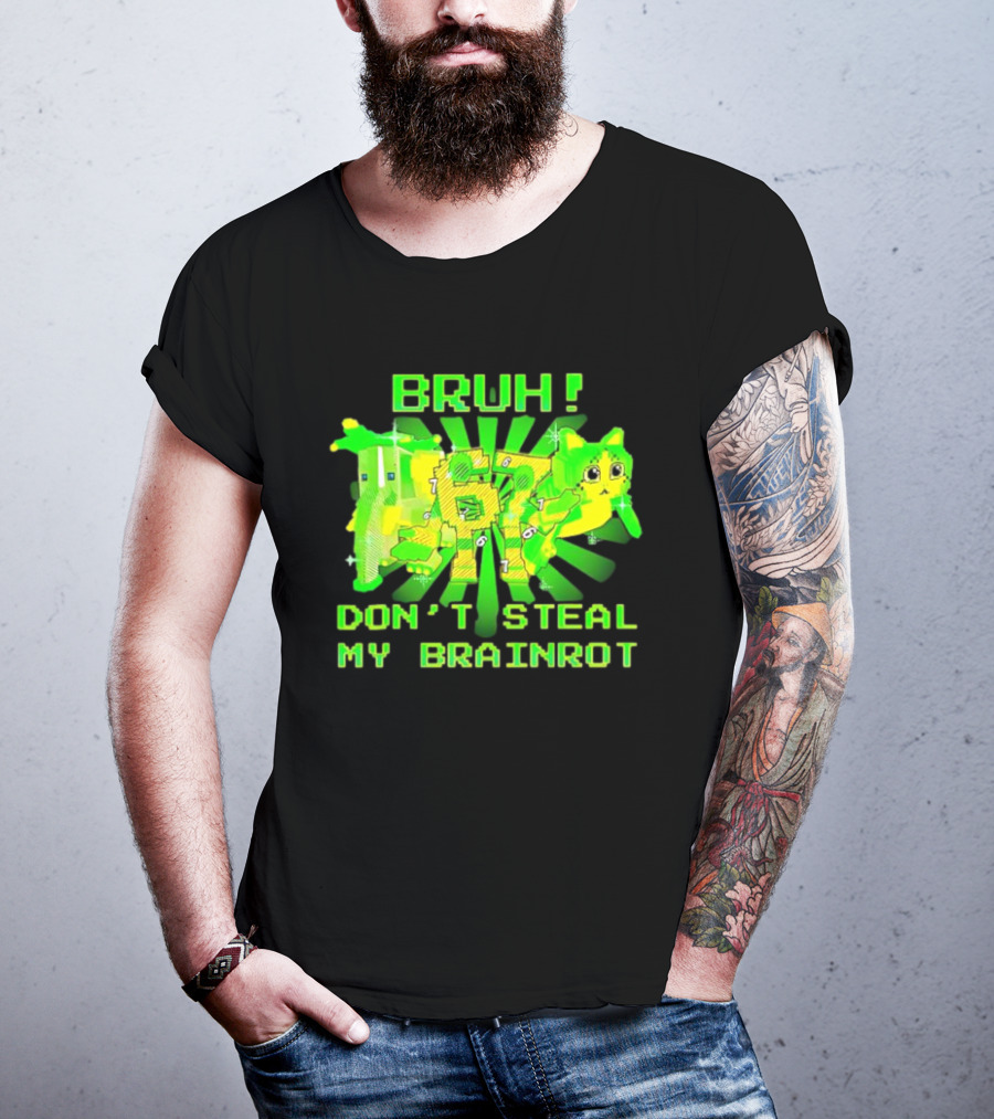 Bruh Don’t Steal My OG Brainrots Meme T-Shirt