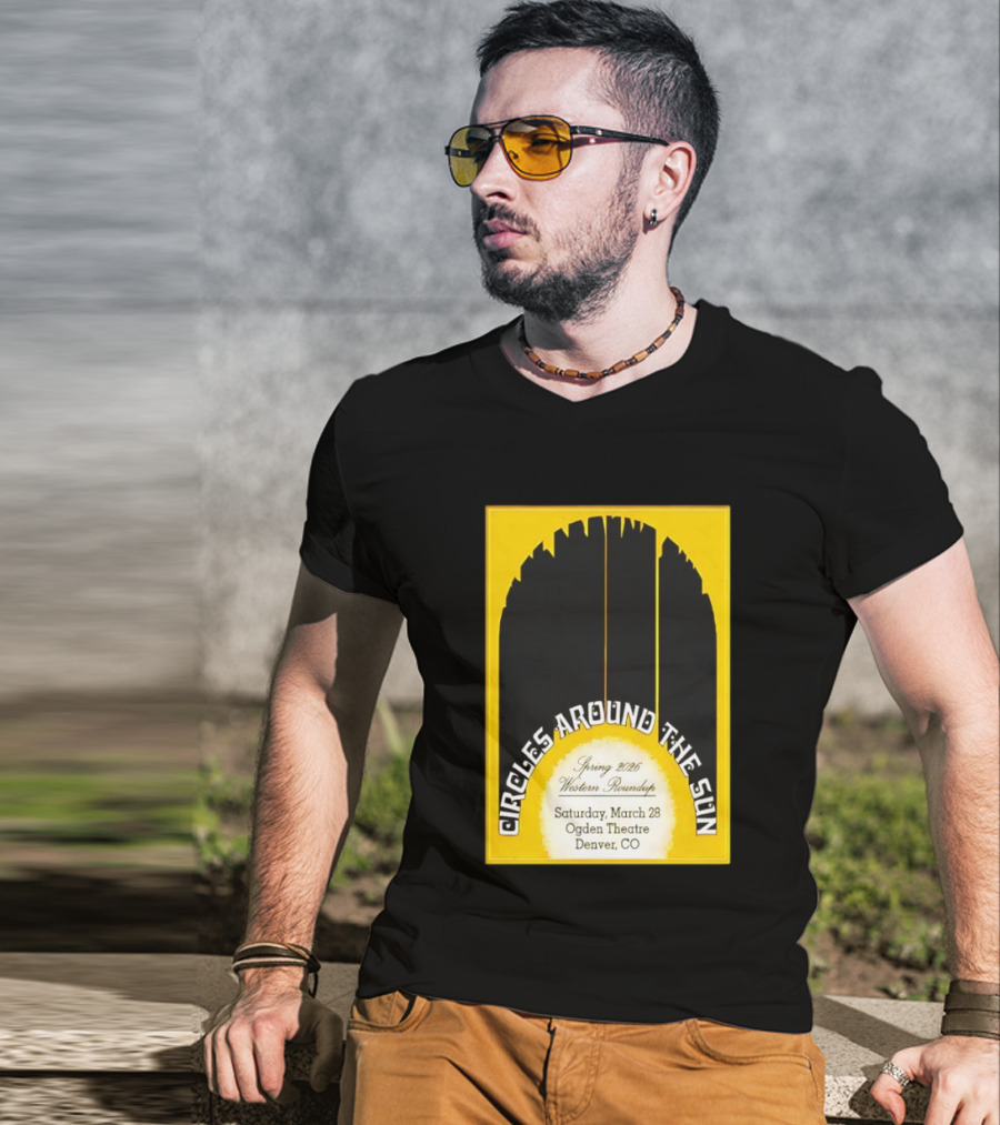 Circles Around The Sun Spring 2026 Western Roundup March 28 Ogden Theatre Denver CO T-Shirt