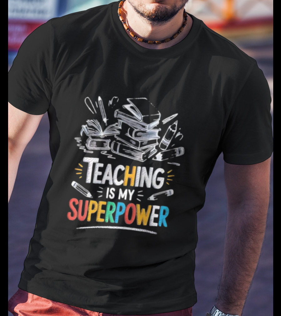 Teaching Is My Superpower Chalkboard Books And Pencils T-Shirt