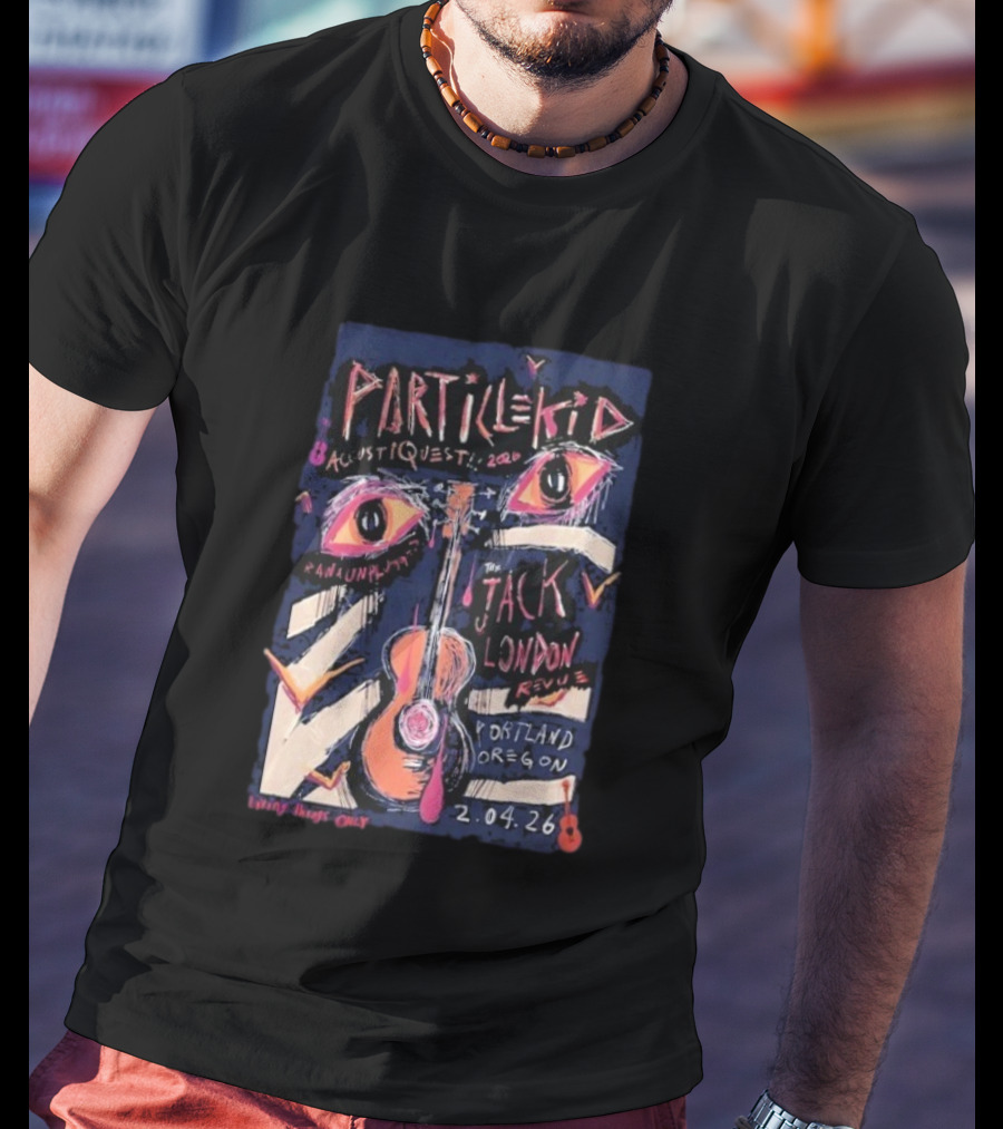 Particle Kid AcoustiQues 2026 Live At Jack London Revue Portland Oregon Feb 4 2026 T-Shirt