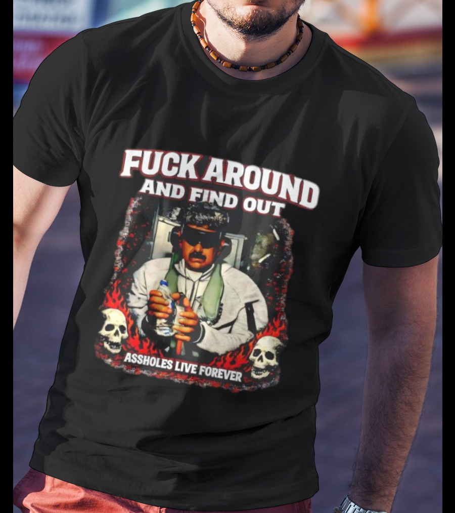 F*** Around And Find Out Venezuela Assholes Live Forever Skulls T-Shirt
