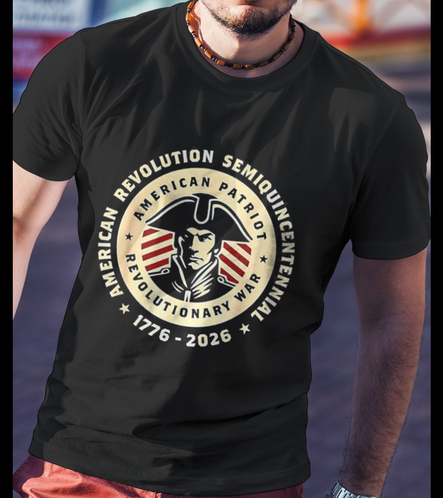 American Revolution Semiquincentennial 1776 2026 USA Patriot Revolutionary War Anniversary T-Shirt