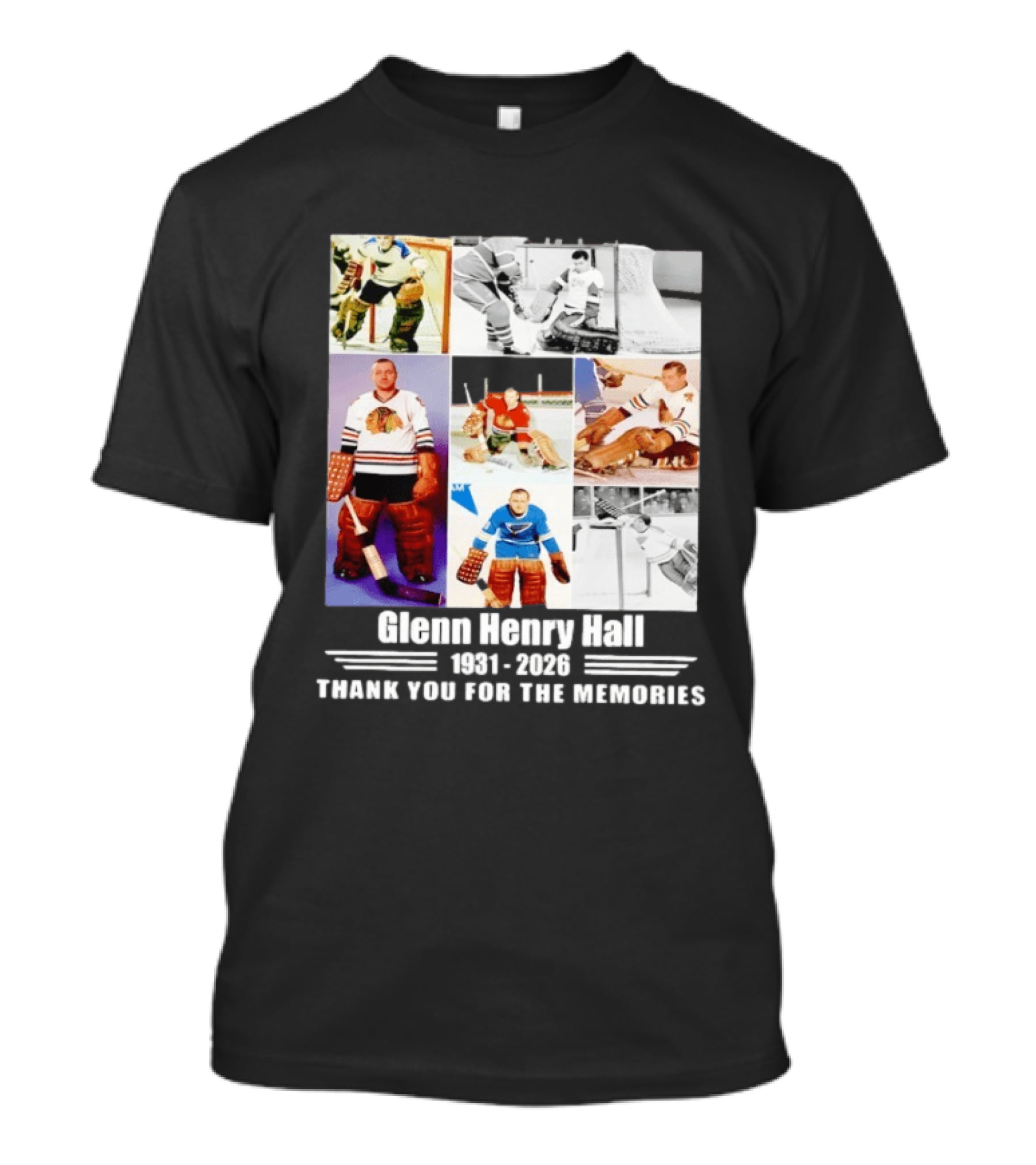 Glenn Henry Hall 1931 2026 Hockey Goalie Memories Chicago Blackhawks St. Louis Blues T-Shirt