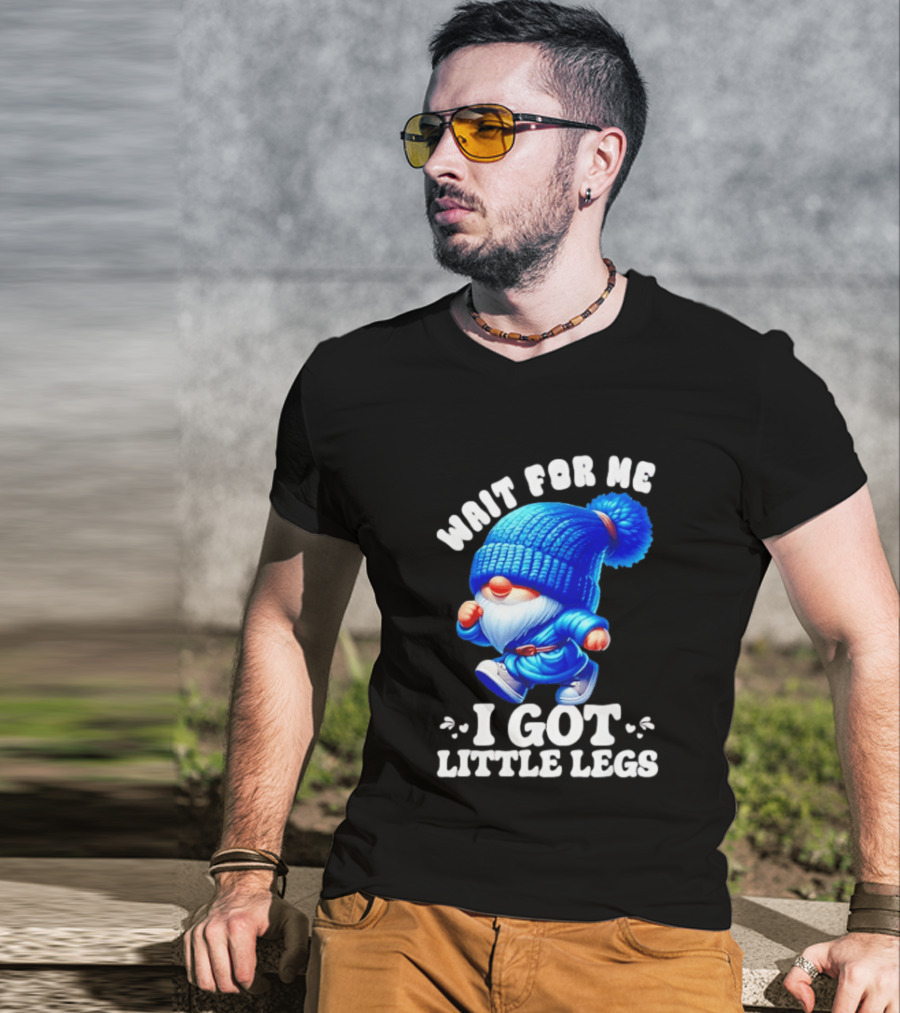 Gnome Wait For Me I Got Little Legs Funny Running Joke T-Shirt