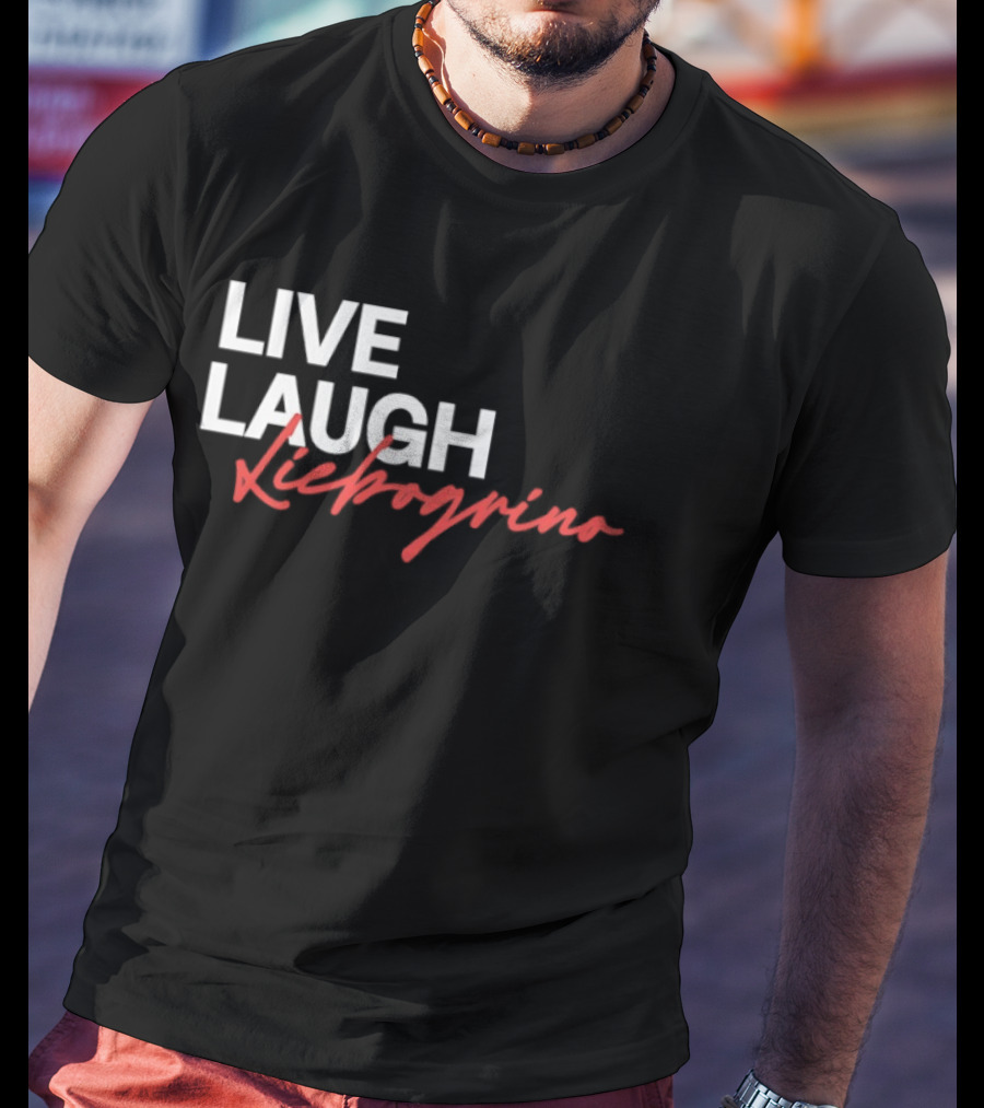 Live Laugh Liebogrino Text Style Trend T-Shirt