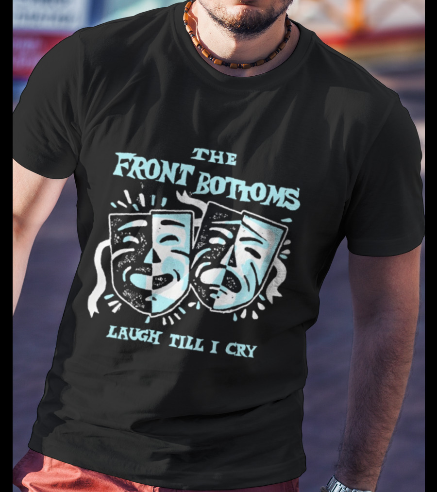 The Front Bottoms Masks Laugh Till I Cry T-Shirt