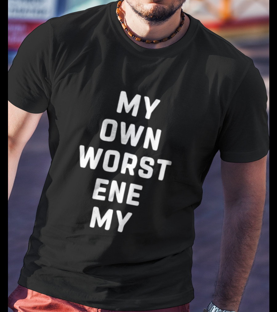 My Own Worst Enemy Repeated Text Bold White Letters T-Shirt