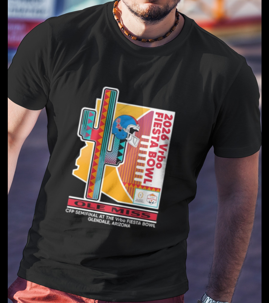 Ole Miss CFP Semifinal 2026 Vrbo Fiesta Bowl Glendale Arizona T-Shirt