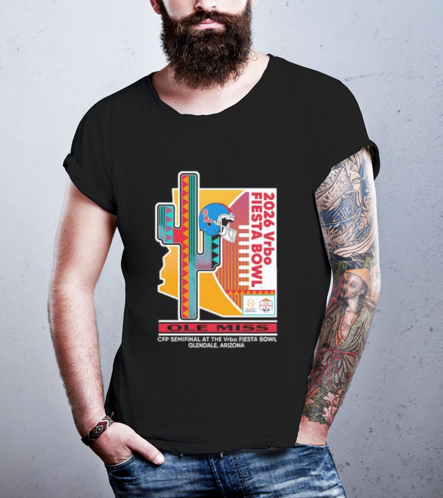 Ole Miss CFP Semifinal 2026 Vrbo Fiesta Bowl Glendale Arizona T-Shirt