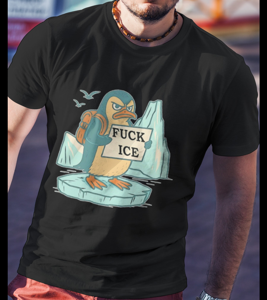 Penguin Fuck Ice Anti Trump T-Shirt