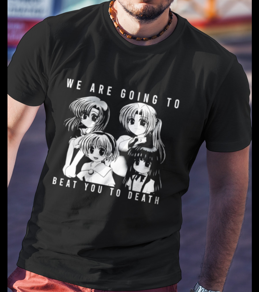 We Are Going To Beat You To Death Higurashi When They Cry Characters T-Shirt