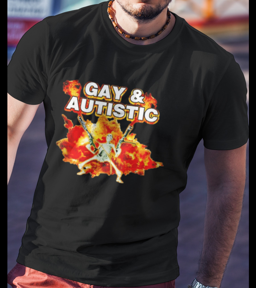 Gay & Autistic Skeleton Fire Explosions T-Shirt