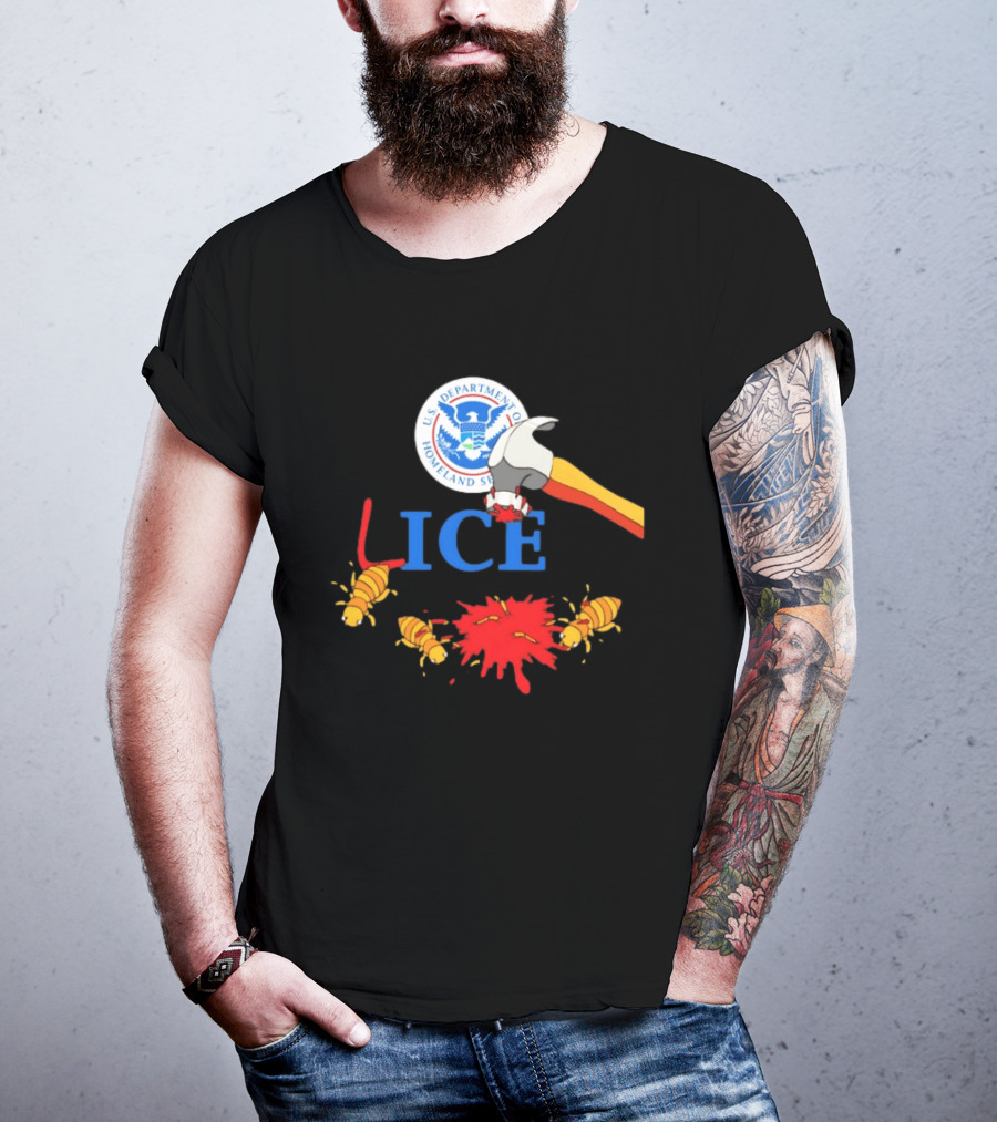 U.S. Department Of Homeland Security ICE Lice Hammer Bugs T-Shirt