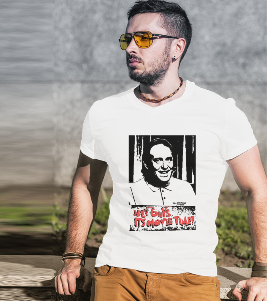 Hey Guys It's Movie Time Portrait With Signature T-Shirt