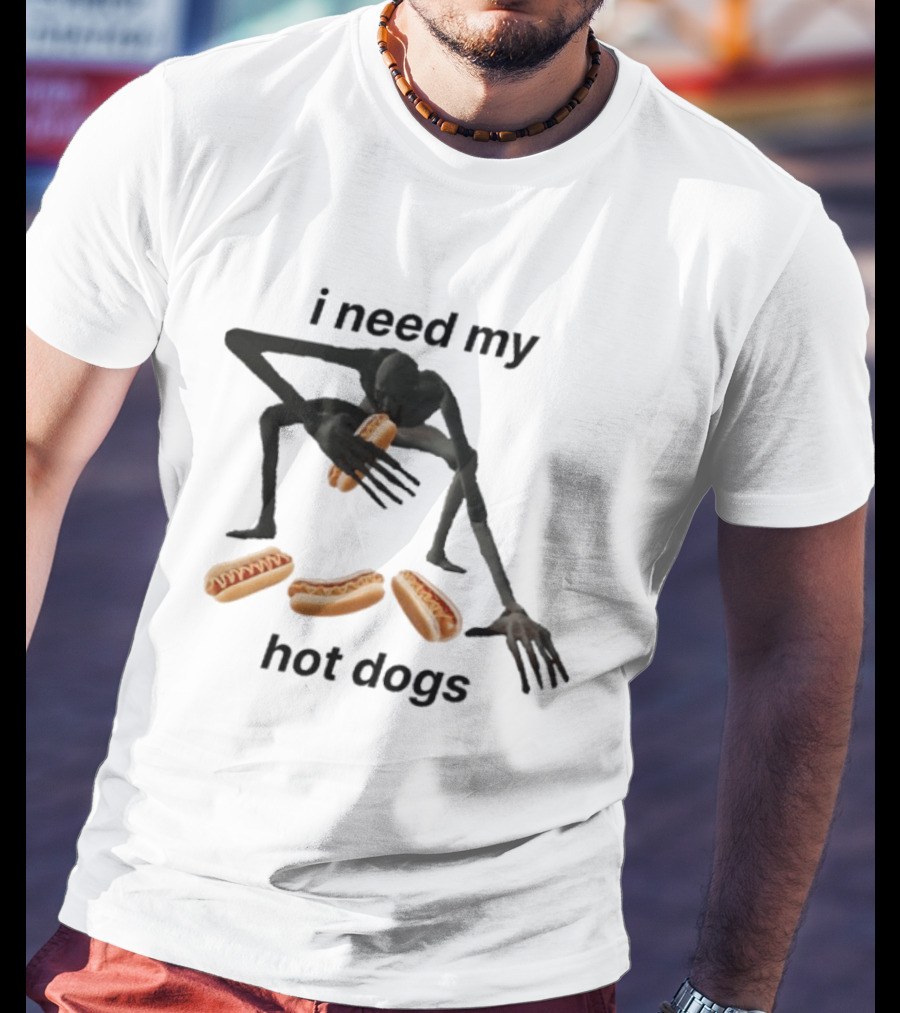 I Need My Hot Dogs Creature With Hands On Sausage Craving T-Shirt